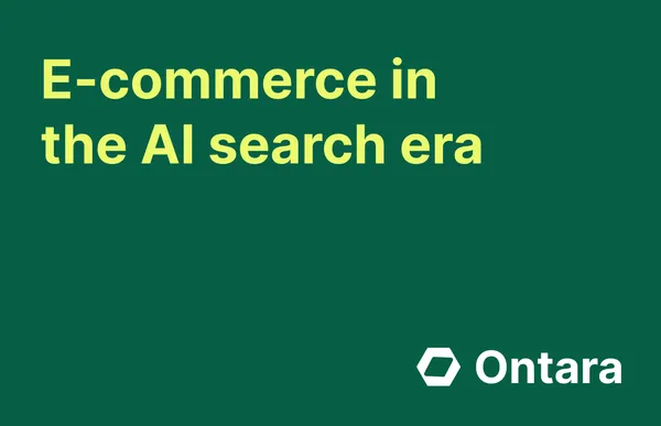 A simple guide for e-commerce brands in the AI search era